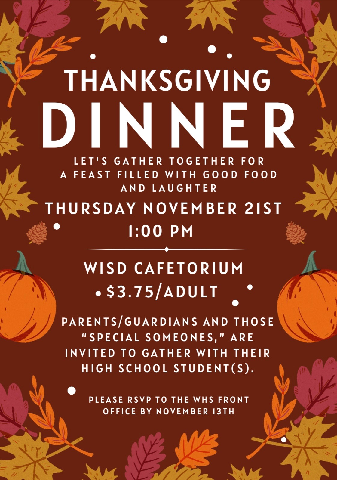 HS Thanksgiving Dinner - Thursday Nov 21 @ 1pm.